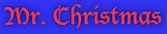 Mr. Christmas